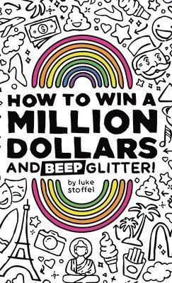 bokomslag How To Win a Million Dollars and BEEP Glitter!