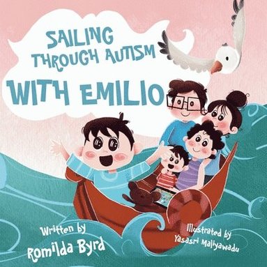 bokomslag Sailing Through Autism with Emilio: One Family's Voyage Toward Connection and Inclusion