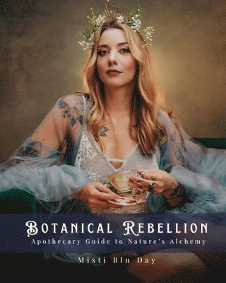 Misti Blu Day, Pamela Bickford - Botanical Rebellion, Häftad. Tillgänglighet: Tillfälligt slut