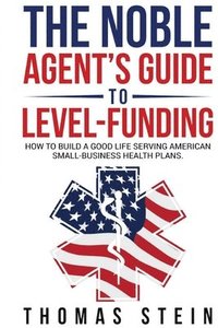 bokomslag The Noble Agent's Guide to level Funding