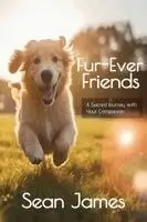 Sean James - Fur-Ever Friends, Häftad. Tillgänglighet: Lägg i varukorg