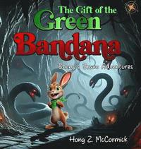 bokomslag The Gift of the Green Bandana