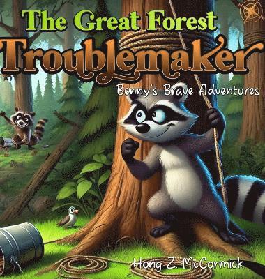 bokomslag The Great Forest Troublemaker