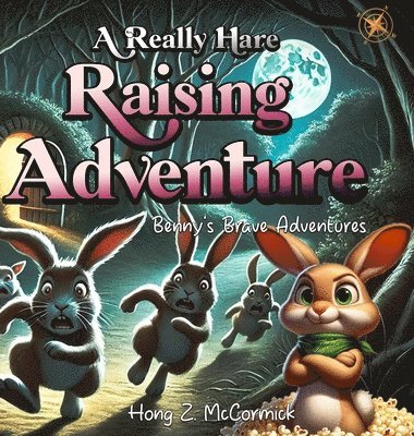 Hong Z McCormick - Really Hare Raising Adventure, Inbunden