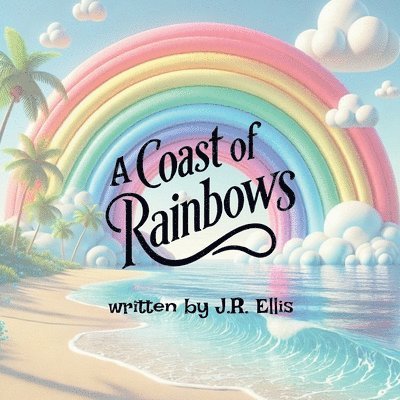 A Coast of Rainbows 1