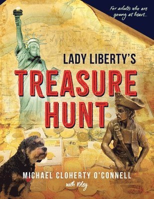 Michael Cloherty O'Connell - Lady Liberty's Treasure Hunt, Häftad