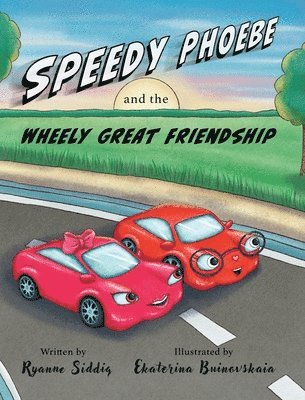 bokomslag Speedy Phoebe and the Wheely Great Friendship