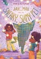 Jax and Max and the Sneaky, Slimy Pet: Adventures for Kids 1