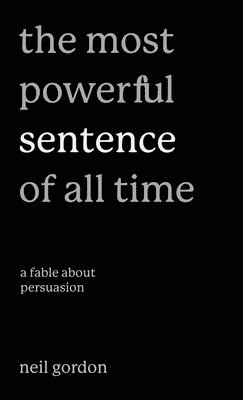 Neil Gordon - Most Powerful Sentence of All Time, Inbunden