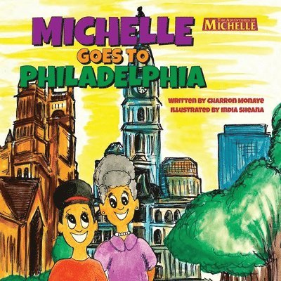 Charron Monaye - Michelle Goes To Philadelphia, Häftad