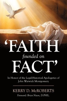 Kerry D McRoberts - Faith Founded on Fact, Häftad