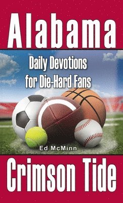 bokomslag Daily Devotions for Die-Hard Fans Alabama Crimson Tide