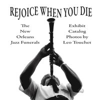 bokomslag Rejoice When You Die - New Orleans Jazz Funerals