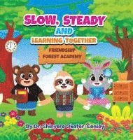 bokomslag Slow, Steady, And Learning Together. Bilingual Edition: English-Spanish