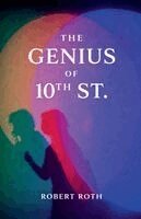 Robert Roth - Genius of 10th St., Häftad