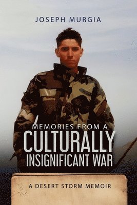 Memories From a Culturally Insignificant War 1