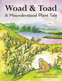 bokomslag Woad & Toad: A Misunderstood Plant Tale