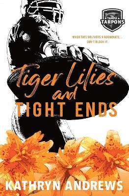 bokomslag Tiger Lilies and Tight Ends