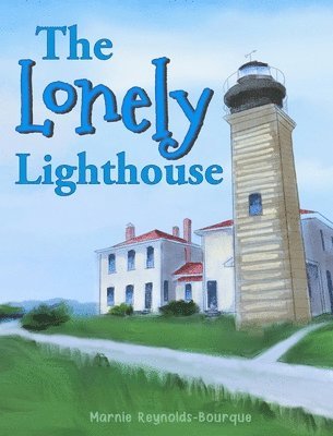 Marnie Reynolds-Bourque - Lonely Lighthouse, Inbunden