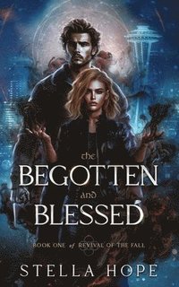 bokomslag Begotten and Blessed