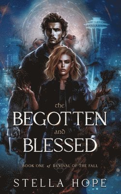 bokomslag The Begotten and Blessed