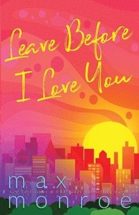 bokomslag Leave Before I Love You