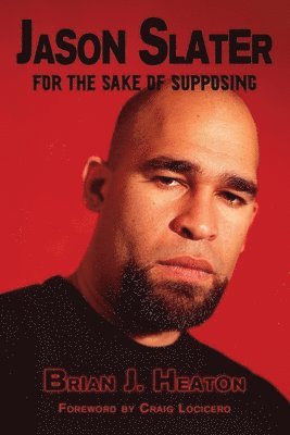Brian J Heaton, Brian J. Heaton - Jason Slater, Häftad