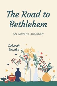 bokomslag The Road to Bethlehem