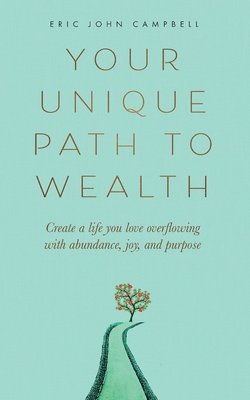 bokomslag Your Unique Path to Wealth