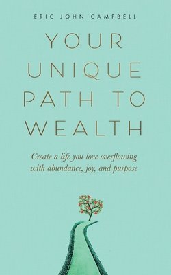 Your Unique Path to Wealth