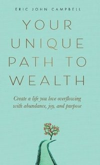 bokomslag Your Unique Path to Wealth