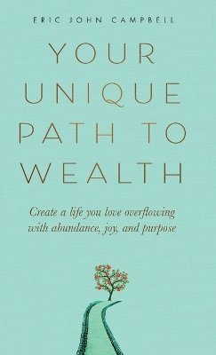 bokomslag Your Unique Path to Wealth