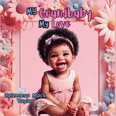 bokomslag My Grandbaby My Love