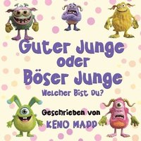 bokomslag Guter Junge oder Böser Junge - Welcher Bist Du?