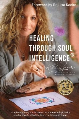 Healing Through Soul Intelligence(R)