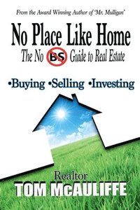 bokomslag No Place Like Home-The No BS Guide to Real Estate