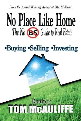 bokomslag No Place Like Home-The No BS Guide to Real Estate