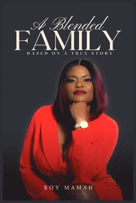 A Blended Family: Based on a True Story 1