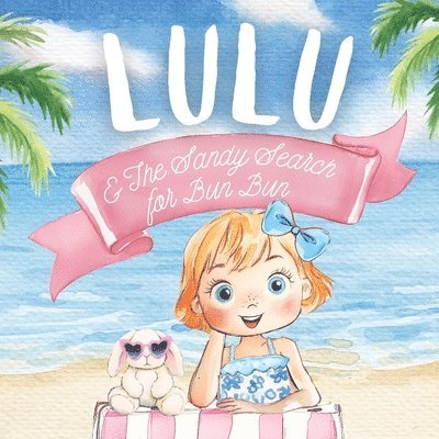 Lulu & The Sandy Search for Bun Bun 1