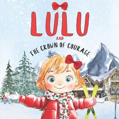 Lulu and The Crown of Courage 1