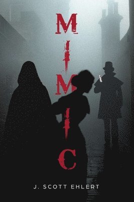 J Scott Ehlert, J. Scott Ehlert - Mimic, Häftad