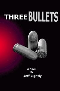 bokomslag Three Bullets