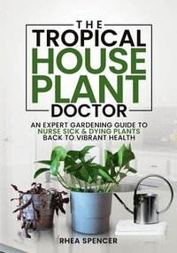 bokomslag Tropical Houseplant Doctor