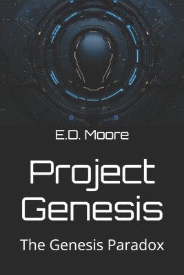 E D Moore, E. D. Moore, E.D. Moore - Project Genesis, Häftad