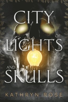 bokomslag City of Lights and Skulls