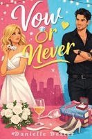 Danielle Dexter - Vow or Never, Häftad. Tillgänglighet: Lägg i varukorg