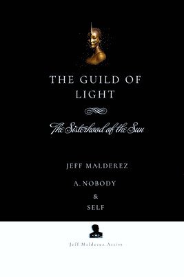 Jeff Malderez, A Nobody, Self - Guild of Light, Häftad