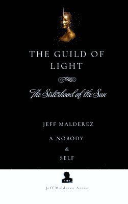 Jeff Malderez, A Nobody, Self - Guild of Light, Inbunden
