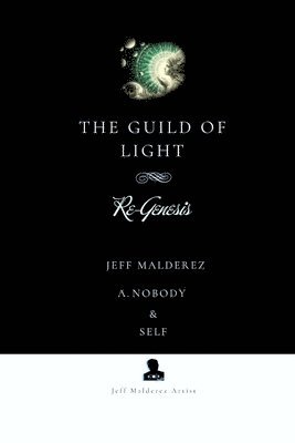 Jeff Malderez, A Nobody, Self - Guild of Light, Häftad