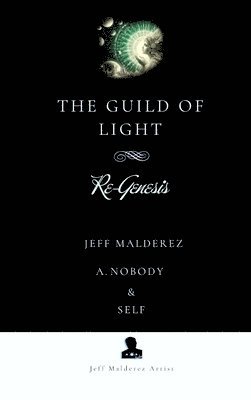 Jeff Malderez, A Nobody, Self - Guild of Light, Inbunden